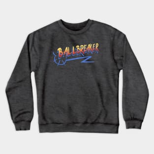 Ballbreaker Logo - vintage Crewneck Sweatshirt